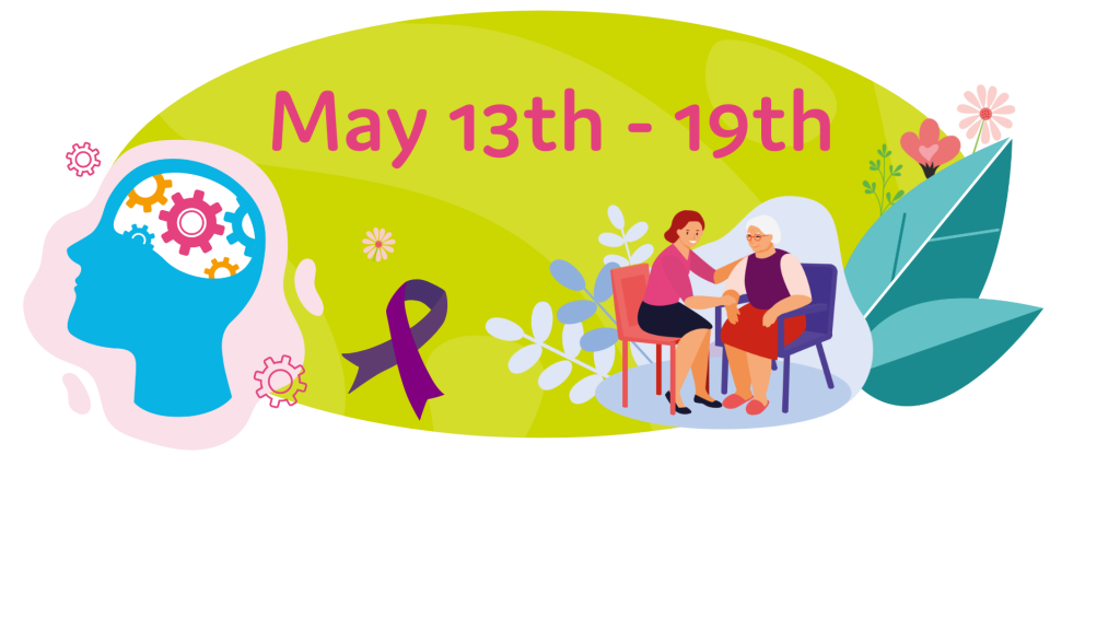Dementia Action Week 2024 13th May - 19th